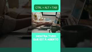 Você sabe pra que serve o Ctrl   Alt   Tab?