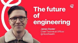 The Future of Engineering 🔮 — with James Stanier Wealth