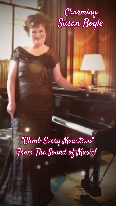 Susan Boyle Climb Every Mountain Sound of Music #musical #shorts #classics #movie #youtubeshorts