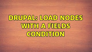 Drupal: Load nodes with a fields condition