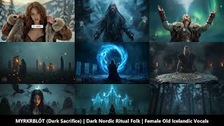MYRKRBLÓT Dark Sacrifice Dark Nordic Ritual Folk Female Old Icelandic Vocals