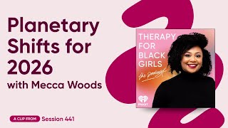 Planetary Shifts Happening in 2026 and What they Mean ft. Astrologer Mecca Woods