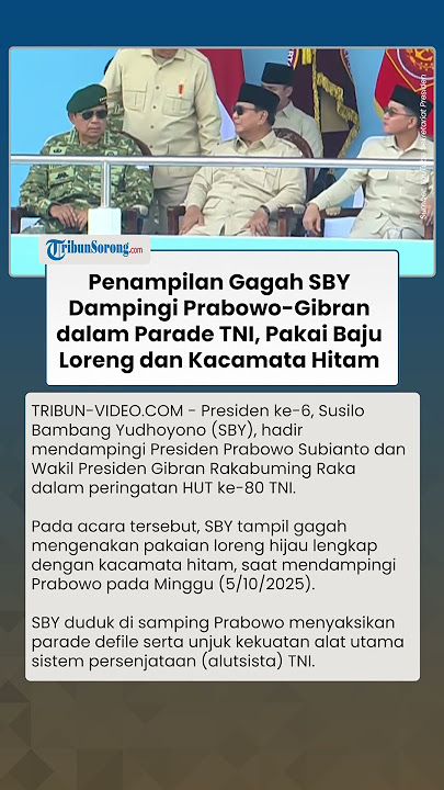 Gagahnya SBY Dampingi Prabowo-Gibran dalam HUT ke-80 TNI, Pakai Baju Loreng dan Kacamata Hitam