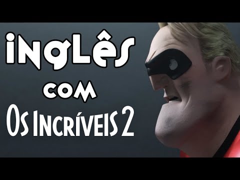Inglês com OS INCRÍVEIS 2 filmes netflix