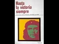 Hasta la victoria siempre  ВСЕГДА ДО ПОБЕДЫ - Первый фильм о Эрнесто Че Гевара