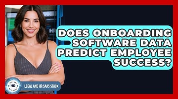 Does Onboarding Software Data Predict Employee Success? - Legal And HR SaaS Stack