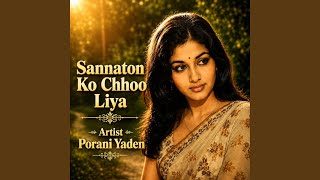 Sannaton Ko Chhoo Liya