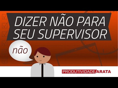 Vídeo: Como Dizer Não No Trabalho