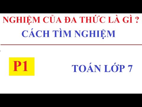 Video NGHIỆM CỦA ĐA THỨC MỘT BIẾN LÀ GÌ. CÁCH TÌM NGHIỆM CỦA... - YouTube
