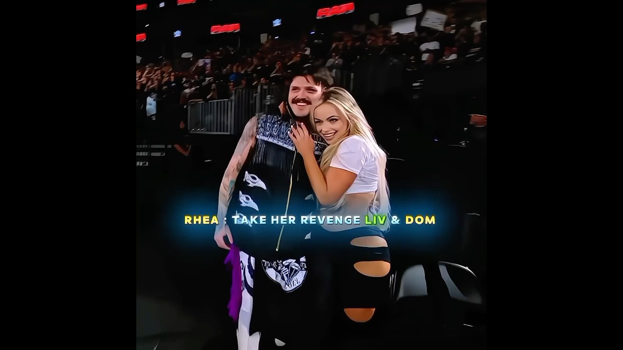 Rhea Riply Take Her Revenge Liv Morgan And Dominik Mysterio Edit 😣⚡️