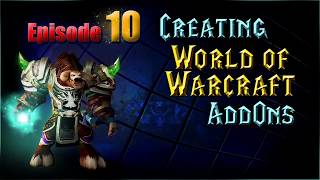 Creating WoW AddOns - Episode 10 - Taint Log and Intro to Reskinning Wealth