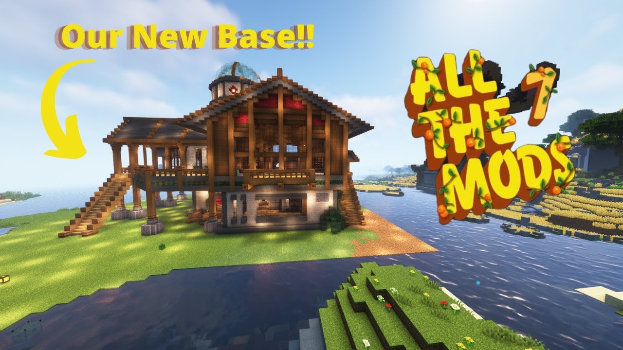 All The Mods 7 - Ep07 - Moving Into Our New Base! - YouTube
