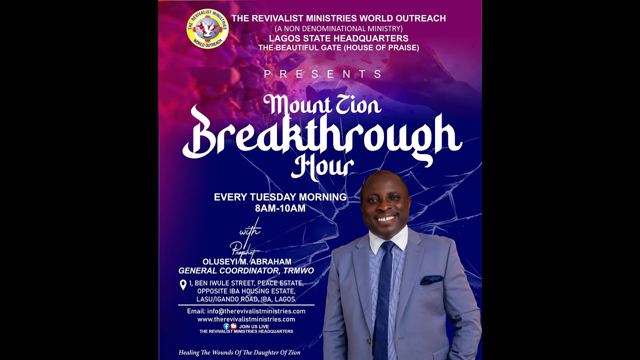 MOUNT ZION BREAKTHROUGH HOUR PROPHET OLUSEYI M. ABRAHAM