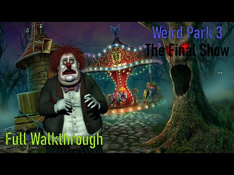 Let's Play - Weird Park 3 - The Final Show - Full Walkthrough