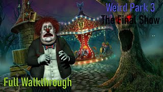 Let's Play - Weird Park 3 - The Final Show - Full Walkthrough
