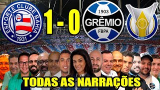 Todas as narrações - Bahia 1 x 0 Grêmio | Brasileirão 2024