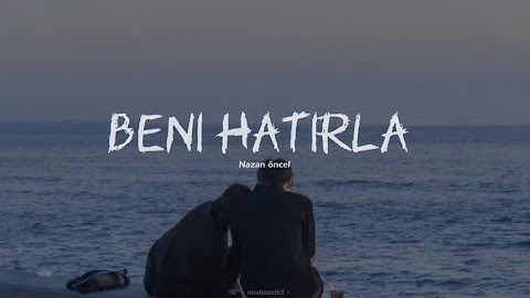 Thumbnail of Nazan öncel - Beni hatırla (sözleri/lycrs)