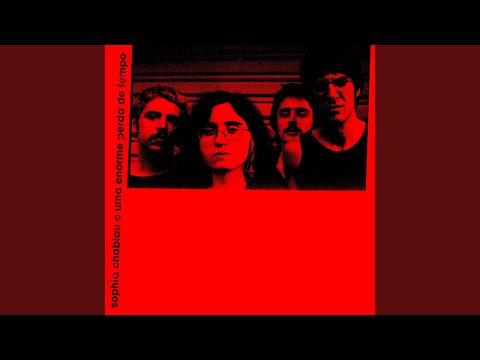 Sophia Chablau e Uma Enorme Perda de Tempo - Fora Do Meu Quarto