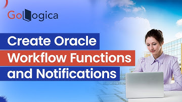 Create Oracle Workflow Functions and Notifications || Workflow Functions  || GoLogica