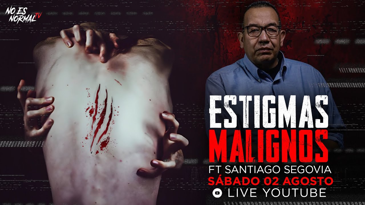 Estigmas Malignos: Marcas del Diablo en el Cuerpo Ft Santiago Segovia | NoEsNormal.Tv