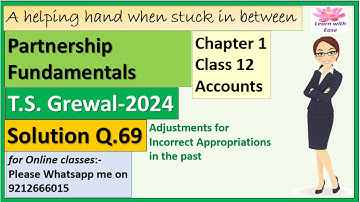Partnership Fundamentals| T S Grewal 2024| Class12 Accounts| Ch 1 Q 69| Solutions@learnwithease