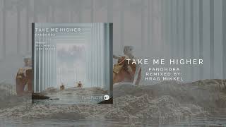 Pandhora - Take Me Higher (Hrag Mikkel Remix) Resimi