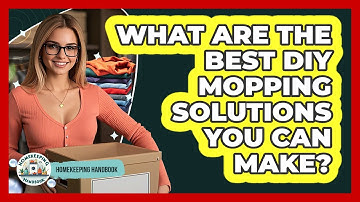 What Are The Best DIY Mopping Solutions You Can Make? - Homekeeping Handbook
