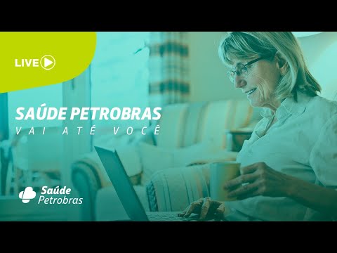 Live | Saúde Petrobras vai até você (Regiões Norte e Nordeste)