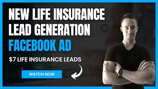 ✅ NEW Life Insurance Lead Generation Facebook Ads ✅ $7 Life Insurance Leads