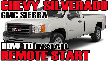 2007 - 2013 CHEVY SILVERADO / GMC SIERRA HOW TO INSTALL REMOTE START