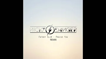 Fatboy Slim - Praise You (Nicky Danger Remix)