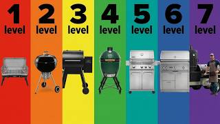 The Seven Levels of Grills