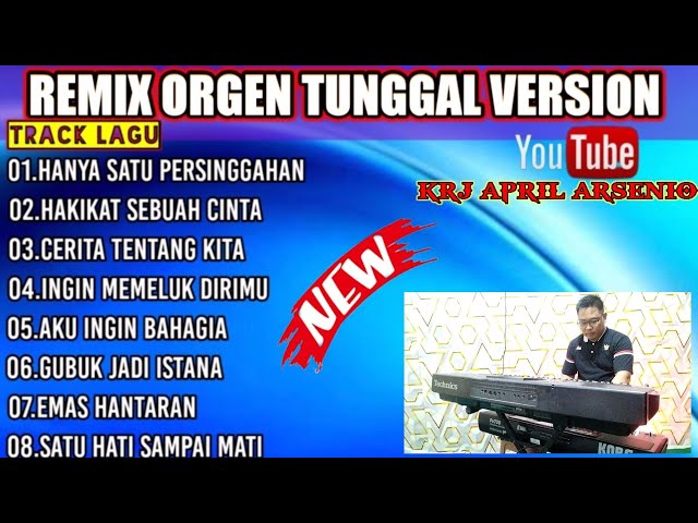 REMIX ORGEN TUNGGAL VERSION || NEW UPDATE TERBARU ||@KDJAPRILARSENIO class=