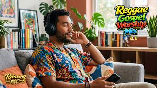 Relaxing Reggae Gospel Worship Mix Vol  30 🌿 Roots Reggae Praise & Scripture Songs
