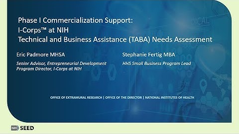 Phase I Commercialization Support: I-Corps at NIH and TABA Needs Assessment Programs