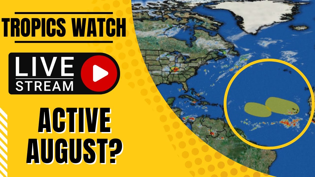 Tropics Watch LIVE Is The Atlantic Waking Up? (Hurricane Season 2023)