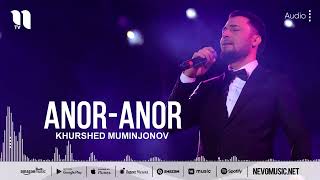 Khurshed Muminjonov - Anor-anor (audio)
