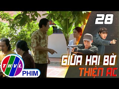 Video THVL | Giữa hai bờ thiện ác - Tập 28[1]: Ông Sáu nói... - youtube