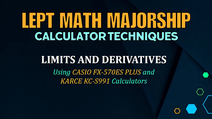 LEPT MATH MAJORSHIP REVIEWER | CALCULATOR TECHNIQUES | LIMITS & DERIVATIVES