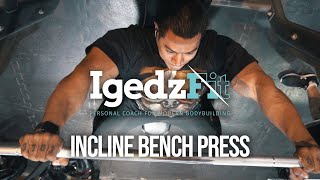 TRAIN WITH IGEDZ - INCLINE BENCH PRESS