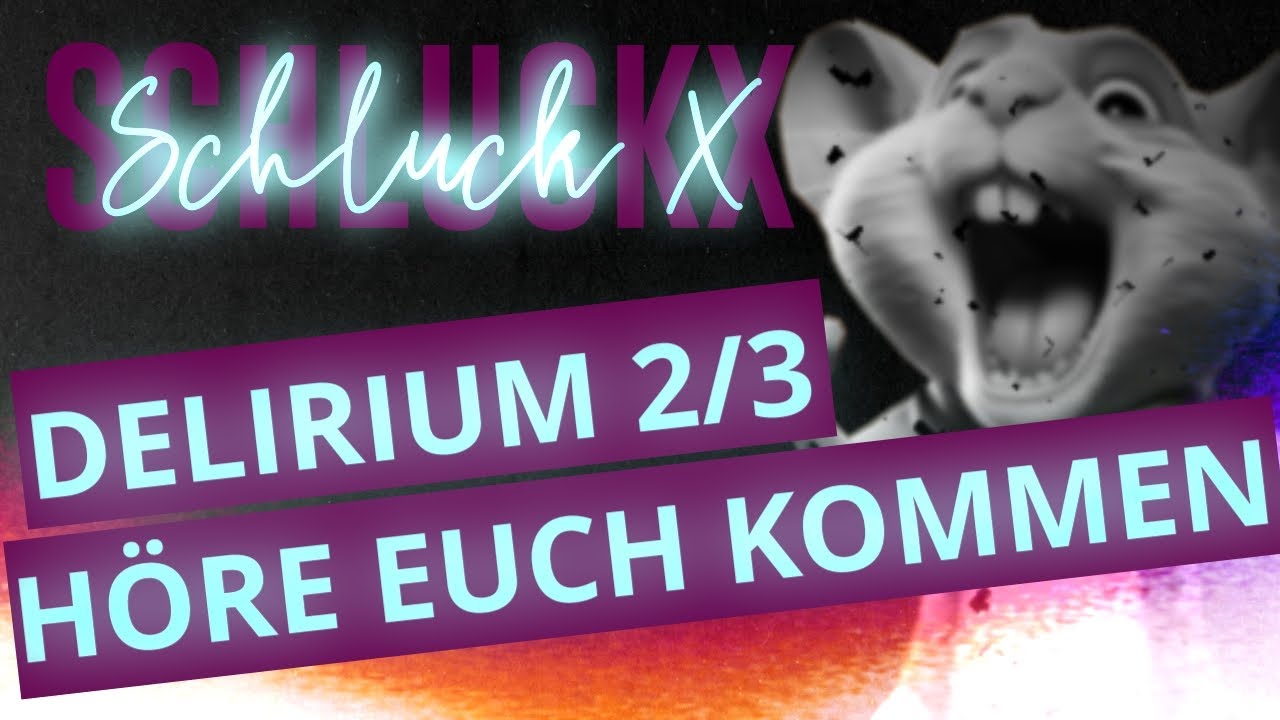 Delirium tremens 2/3 - Ich höre sie kommen - Helft mir!