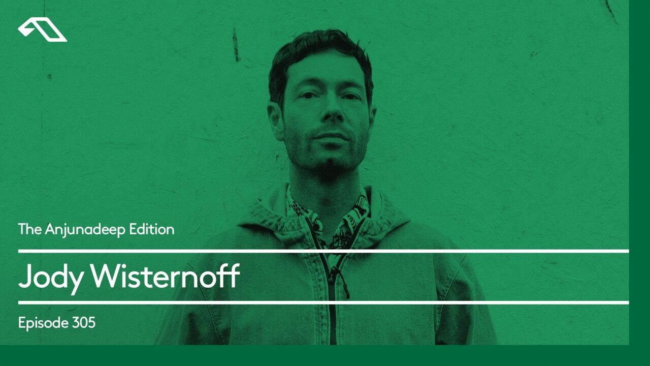 The Anjunadeep Edition 305 with Jody Wisternoff at 