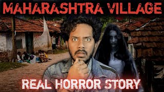 Maharashtra Village Real Horror Story | महाराष्ट्र का गाँव | सच्ची भूतिया कहानी | Bloody Satya