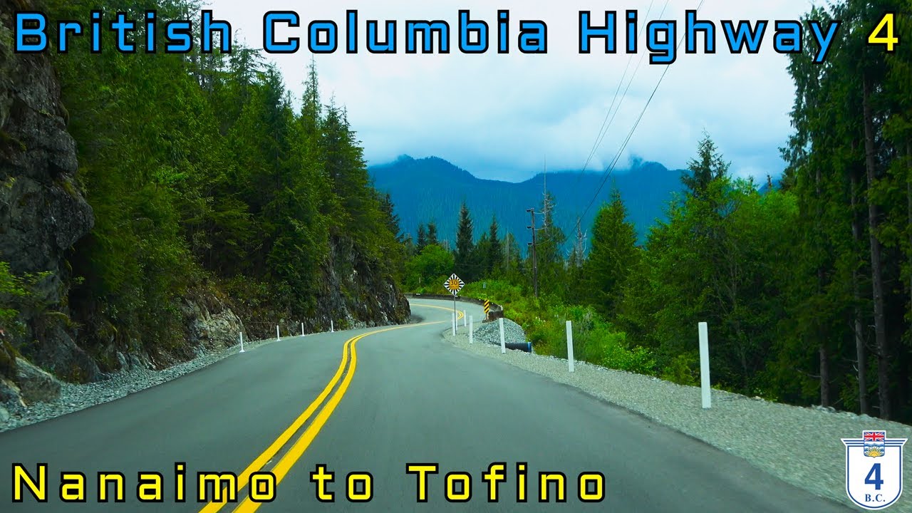 British Columbia Highway 4 - Nanaimo to Tofino - Pacific Rim Highway