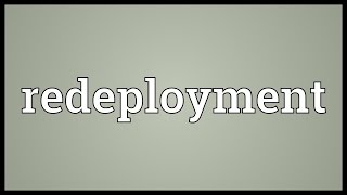 Redeployment Meaning