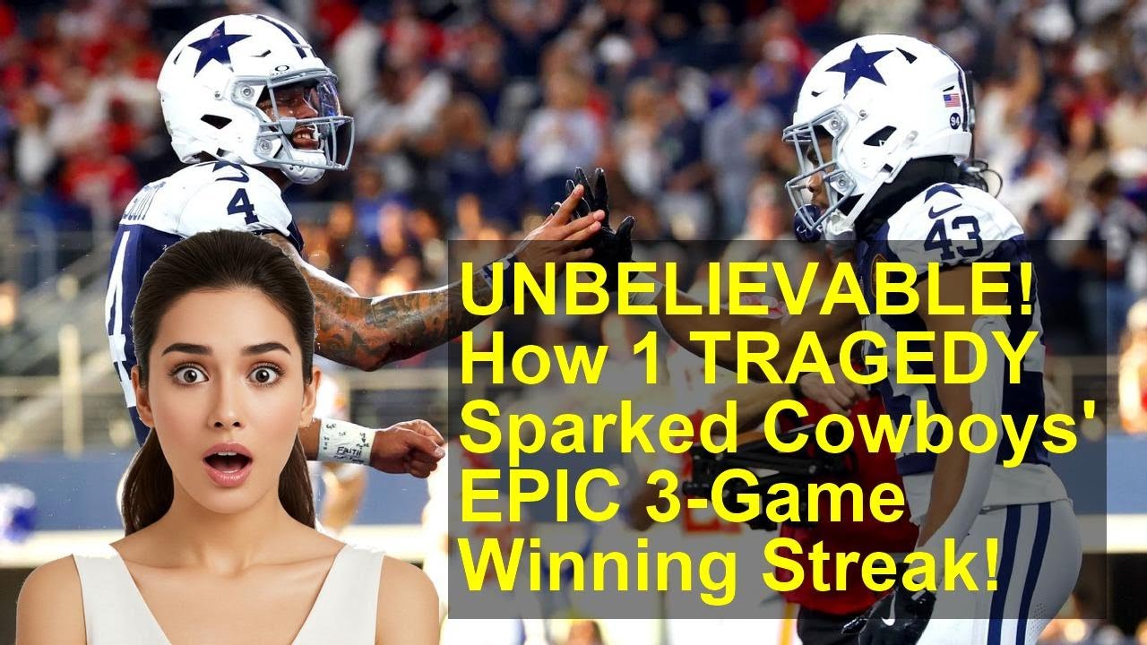 UNBELIEVABLE! How 1 TRAGEDY Sparked Cowboys' EPIC 3-Game Winning Streak!