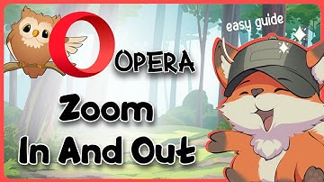 How to Zoom Out in Opera Browser | Guide Glimpse