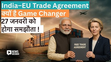 India-EU FTA in final stages, signing on Jan 27, European Union leaders to grace Republic Day parade