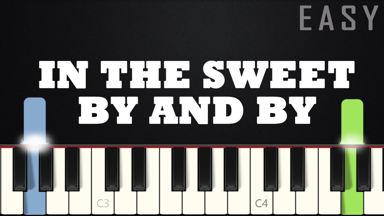 Regardez In The Sweet By And By | EASY PIANO TUTORIAL + SHEET MUSIC by Betacustic sur YouTube Regardez In The Sweet By And By | EASY PIANO TUTORIAL + SHEET MUSIC by Betacustic sur YouTube