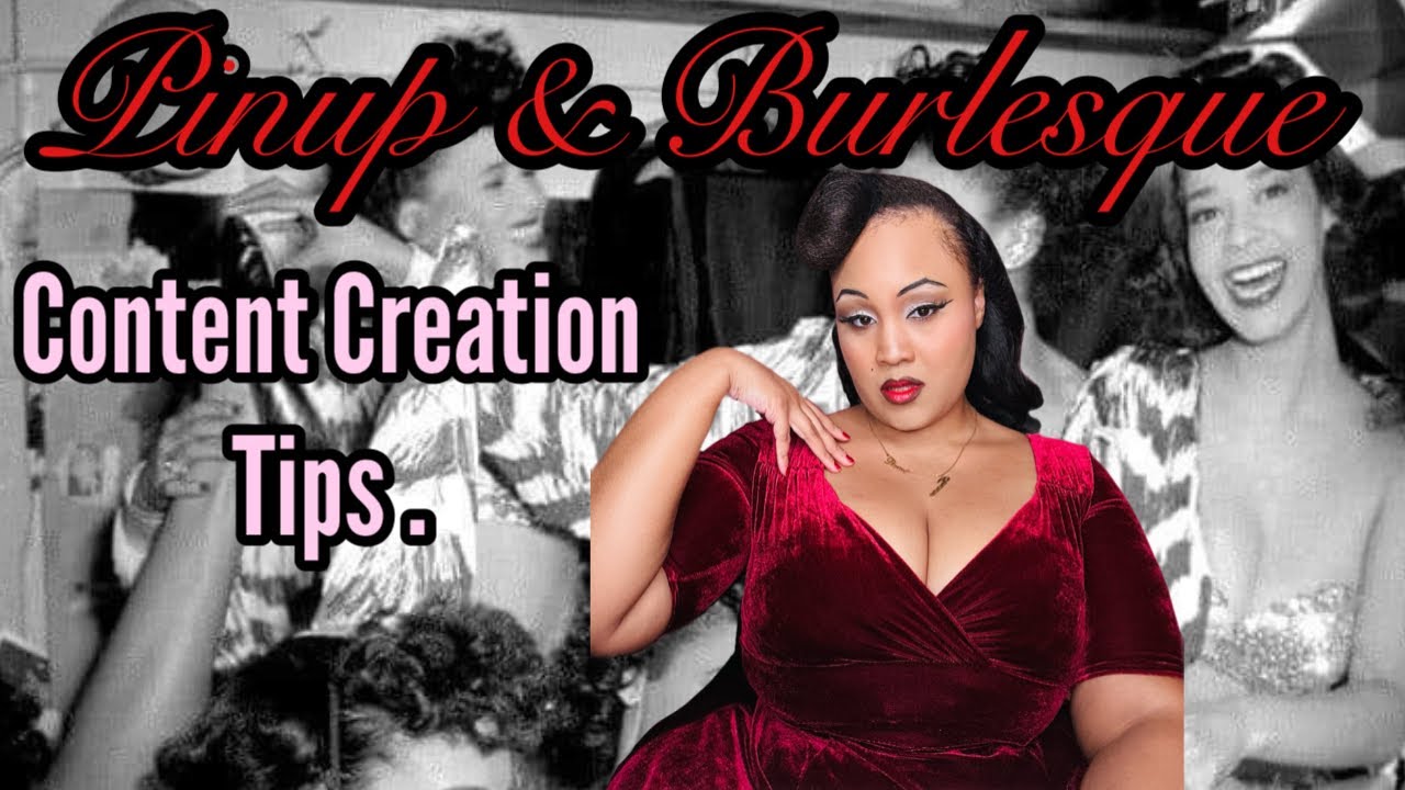 The Ultimate Guide to Pinup & Burlesque Creation.
